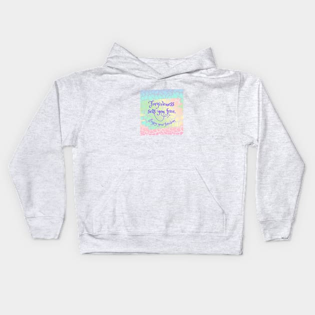 Forgiveness sets you free, enjoy your freedom Kids Hoodie by Carmen's